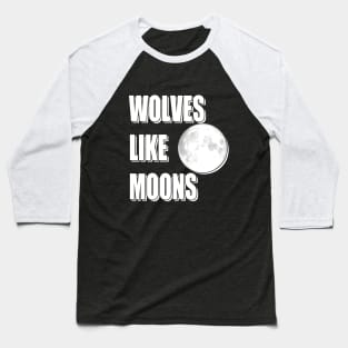 Wolves Like Moons Baseball T-Shirt